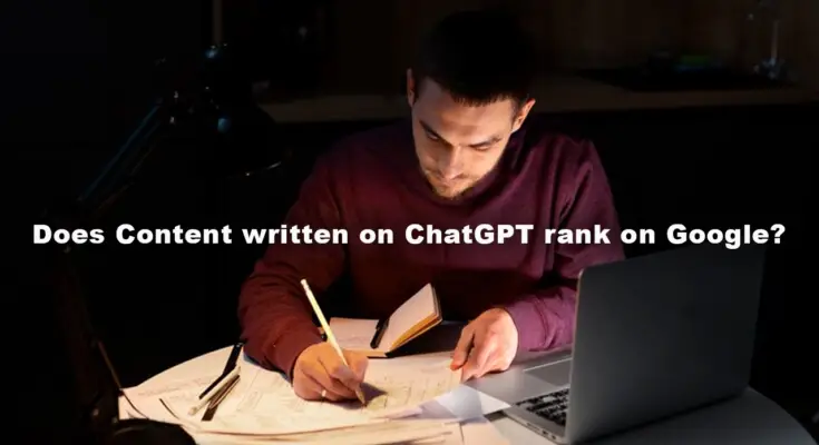 Does Content written on ChatGPT rank on Google
